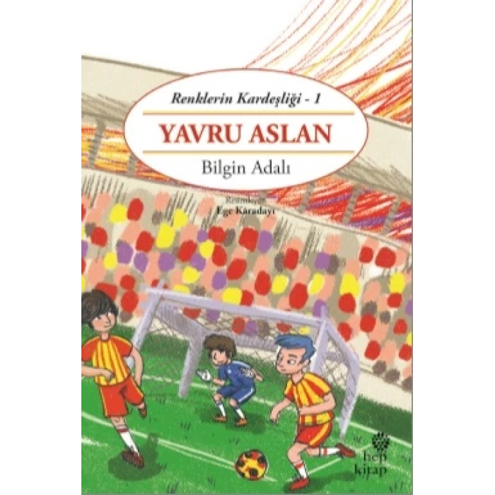 Renklerin Kardeşliği 1 - Yavru Aslan