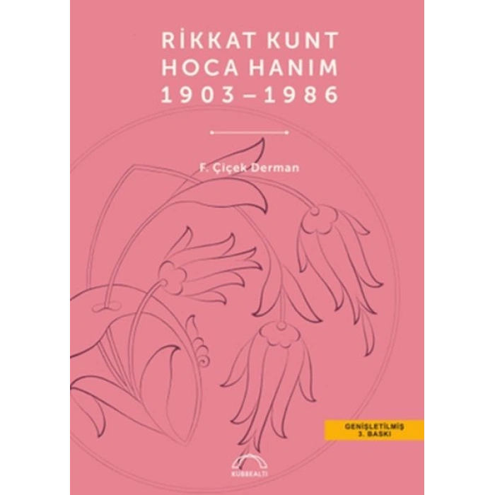 Rikkat Kunt Hoca Hanım (1903 - 1986)