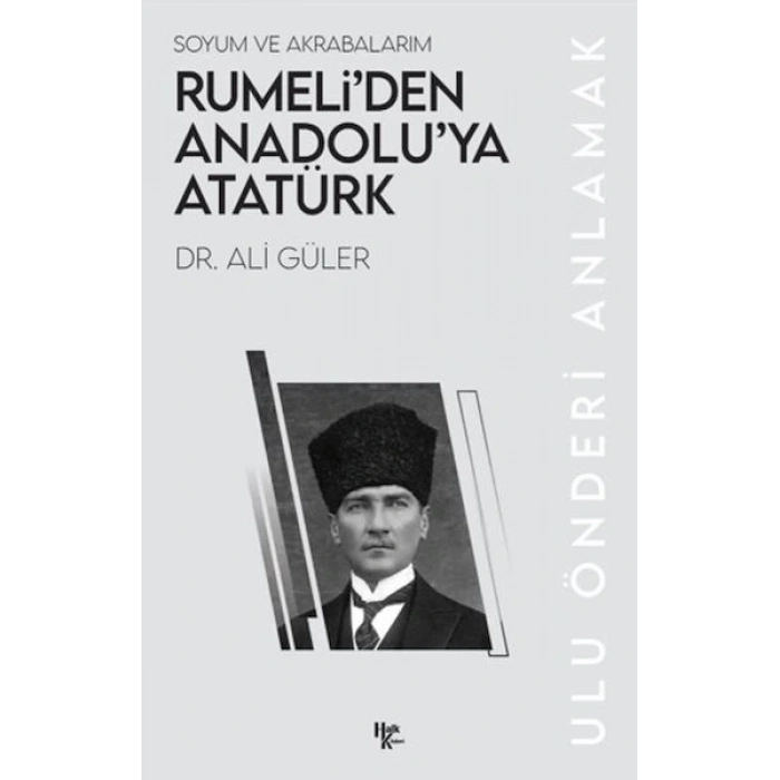 Rumeli’den Anadolu’ya Atatürk