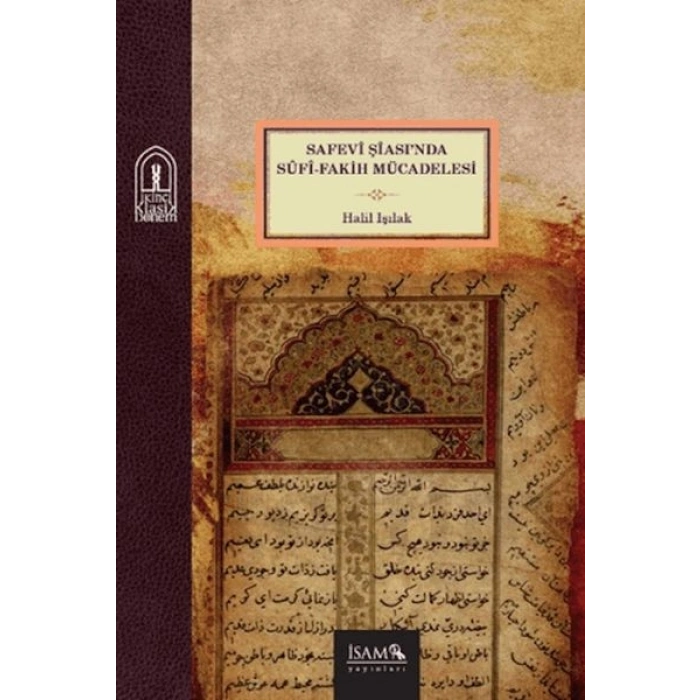 Safevi Şiasında Sufi Fakih Mücadelesi