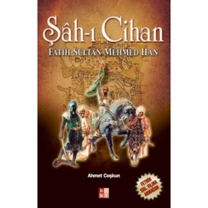 Şah-ı Cihan  Fatih Sultan Mehmed Han
