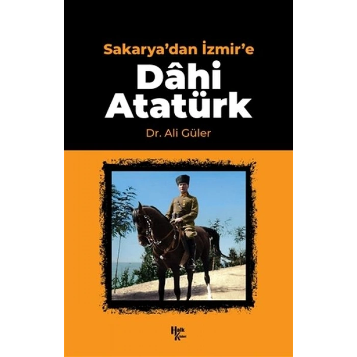 Sakaryadan İzmire Dahi Atatürk