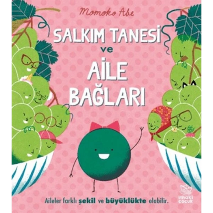 Salkım Tanesi ve Aile Bağları
