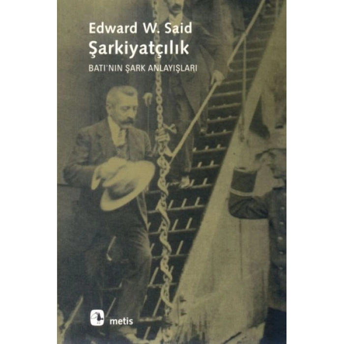 Şarkiyatçılık: Batının Şark Anlayışları