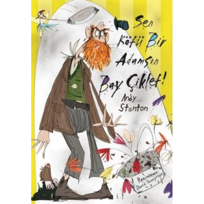 Sen Kötü Bir Adamsın Bay Çiklet!