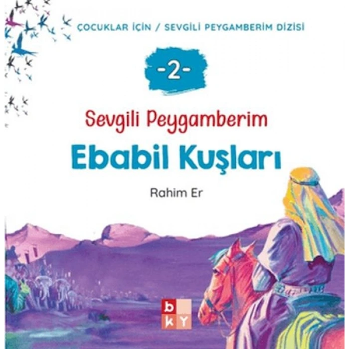 Sevgili Peygamberim 2 - Ebabil Kuşları