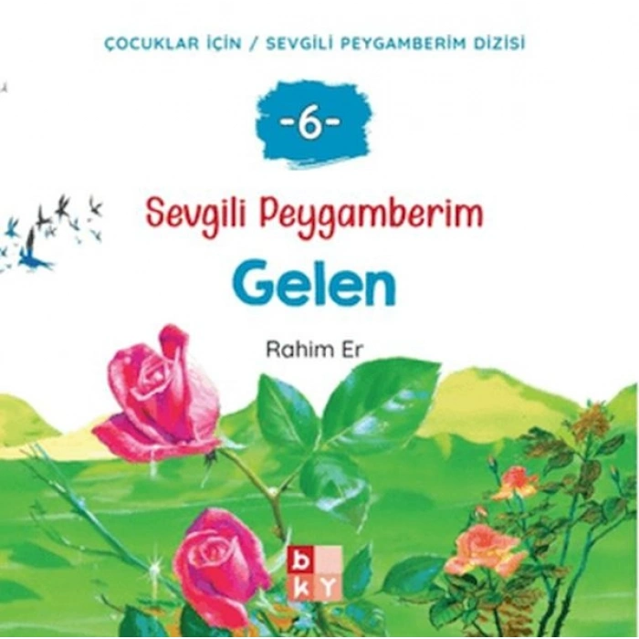 Sevgili Peygamberim 6 - Gelen