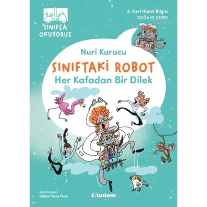 Sınıftaki Robot: Her Kafadan Bir Dilek