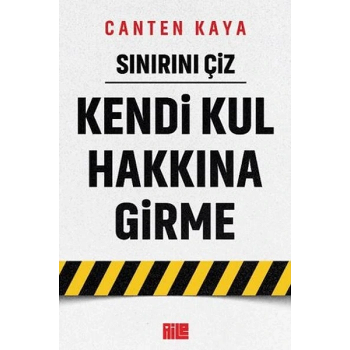 Sınırını Çiz - Kendi Kul Hakkına Girme