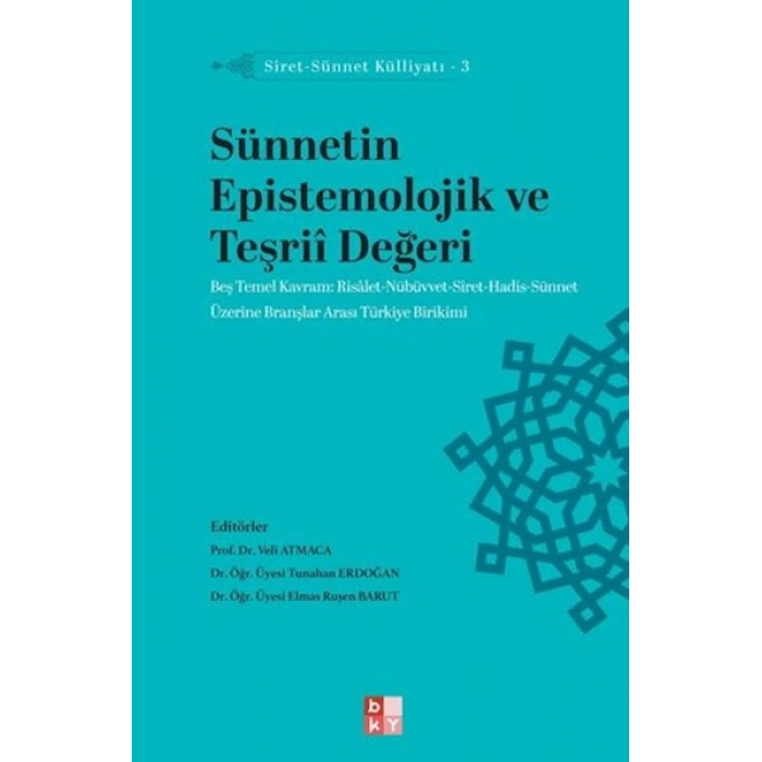 Siret - Sünnet Külliyatı 3 - Sünnetin Epistemolojik ve Teşriî Değeri