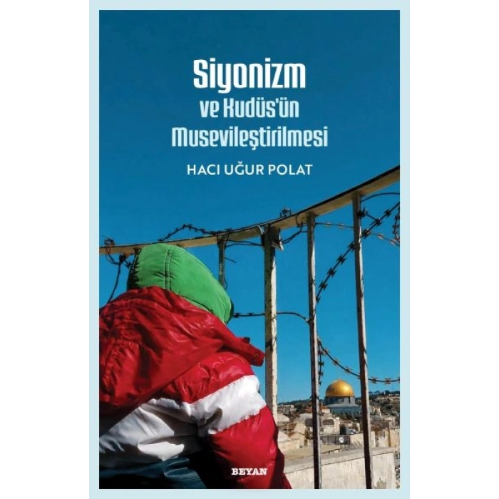 Siyonizm ve Kudüsün  Musevileştirilmesi