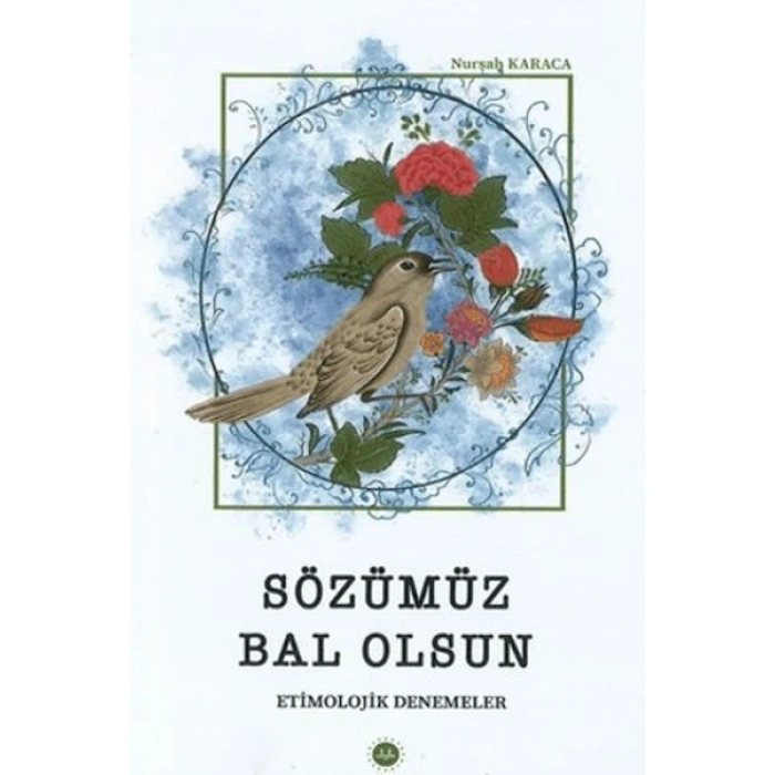 Sözümüz Bal Olsun