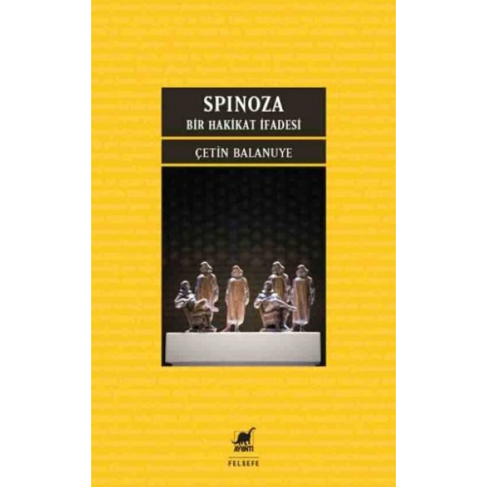 Spınoza: Bir Hakikat İfadesi