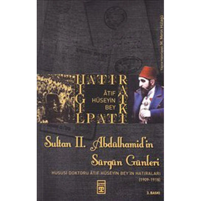 Sultan 2. Abdülhamid’in Sürgün Günleri