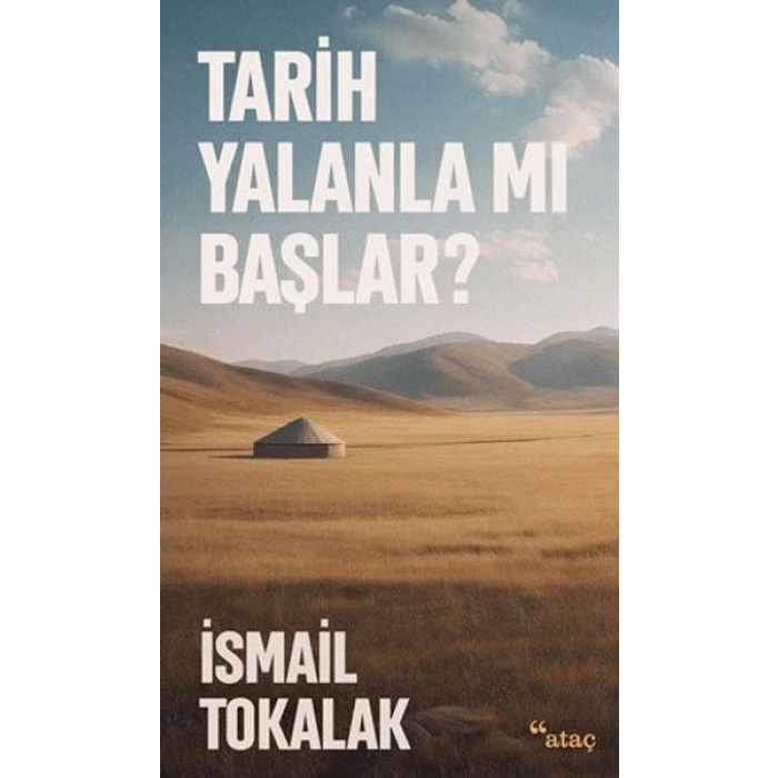 Tarih Yalanla Mı Başlar?