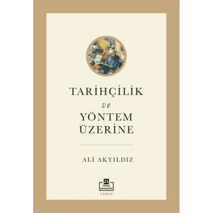 Tarihçilik ve Yöntem Üzerine