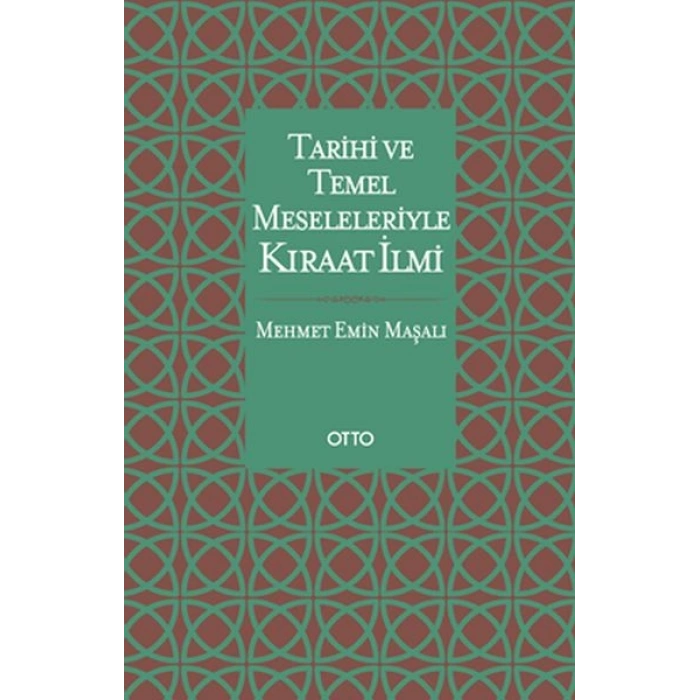 Tarihi ve Temel Meseleleriyle Kıraat İlmi