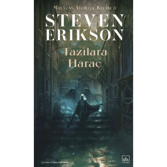 Tazılara Haraç - Malazan Yitikler Kitabı 8