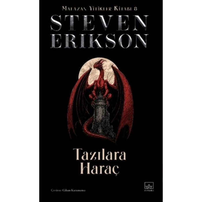 Tazılara Haraç - Malazan Yitikleri Kitabı 8