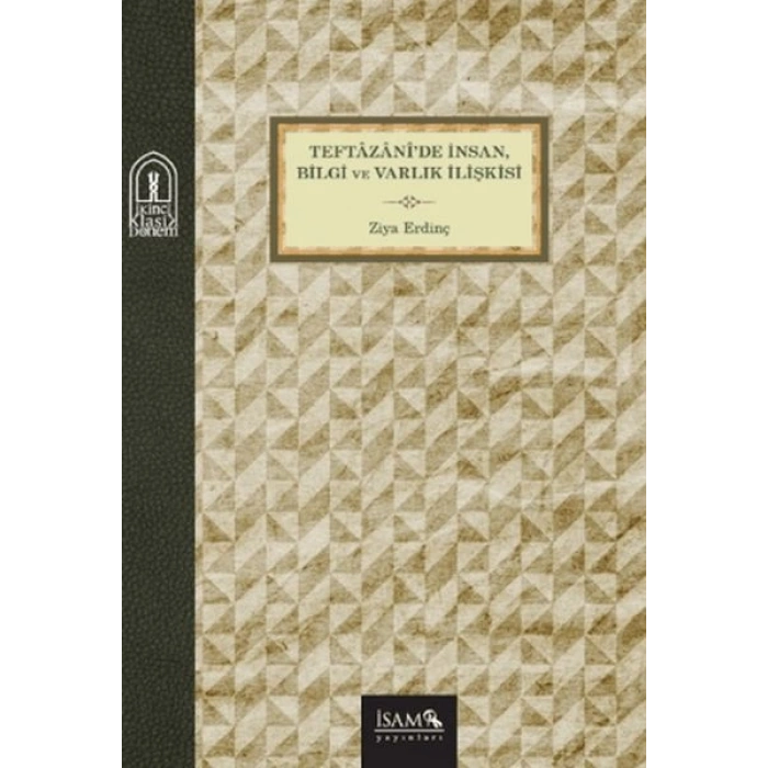 Teftazanide İnsan, Bilgi ve Varlık İlişkisi