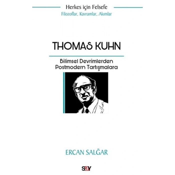 Thomas Kuhn Bilimsel Devrimlerden Postmodern Tartışmalara