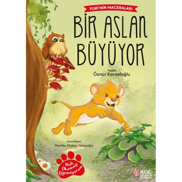 Tori’nin Maceraları Bir Aslan Büyüyor