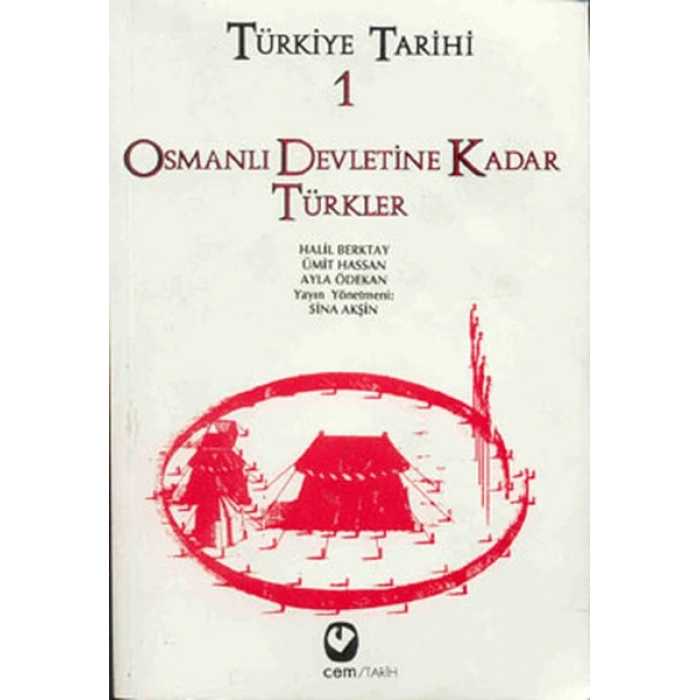 Türkiye Tarihi Cilt: 1 Osmanlı Devletine Kadar Türkler