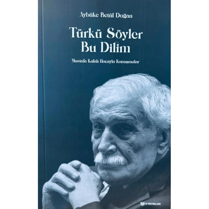 Türkü Söyler Bu Dilim Mustafa Kafalı Hocayla Konuşmalar