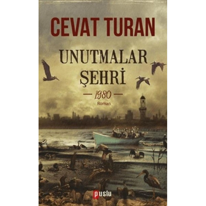 Unutmalar Şehri - 1980