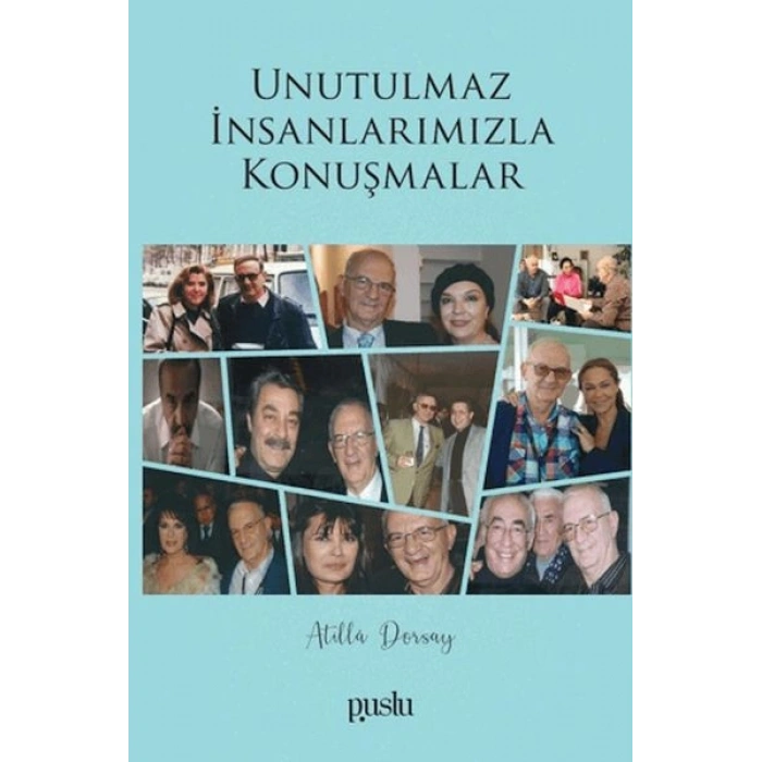 Unutulmaz İnsanlarımızla Konuşmalar