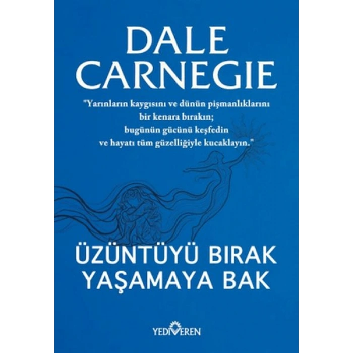 Üzüntüyü Bırak Yaşamaya Bak