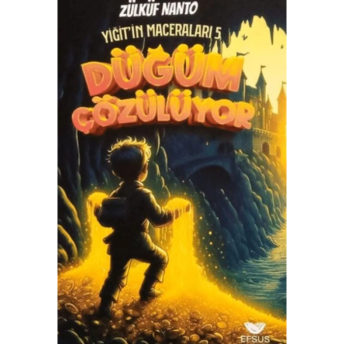 Yiğitin Maceraları 5 - Düğüm Çözülüyor