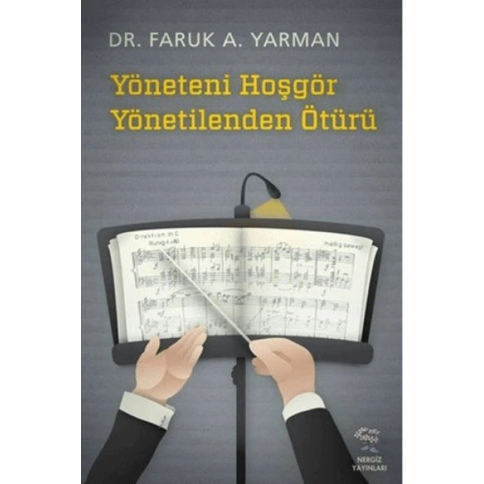 Yöneteni Hoşgör Yönetilenden Ötürü