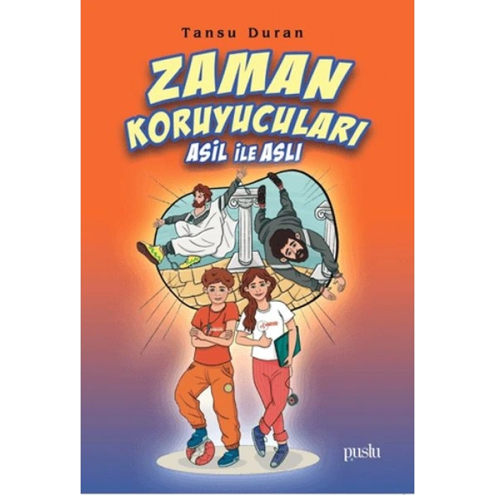 Zaman Koruyucuları Asil ile Aslı