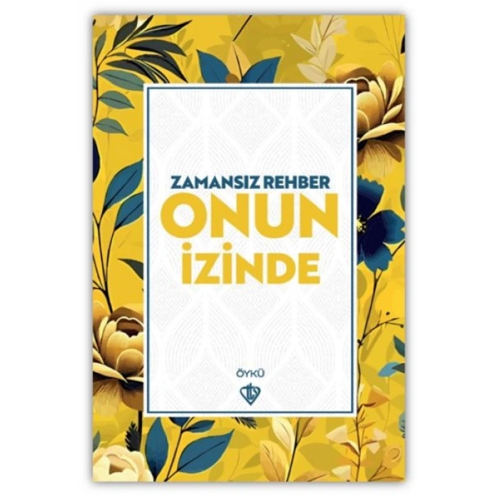 Zamansız Rehber Onun İzinde