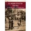2. Meşrutiyetin İlk Yılı: 23 Temmuz 1908 - 23 Temmuz 1909