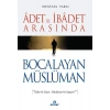 Adet ile İbadet Arasında Bocalayan Müslüman
