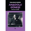 Anadolu Güneşi - Hatıralarla Atatürk
