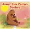 Annen Her Zaman Seninle