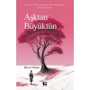 Aşktan Büyüktün