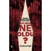 Aslında Ne Oldu?