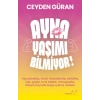 Ayna Yaşımı Bilmiyor