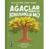 Beyin Gıdıklayan Sorulara Cevaplar 3 - Ağaçlar Birbiriyle Konuşabilir mi?
