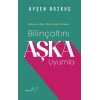 Bilinçaltını Aşka Uyumla 
