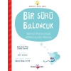 Bir Sürü Baloncuk - Bilinçli Farkındalık Hakkında Bir Hikaye - Karakter Eğitimi Serisi