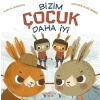 Bizim Çocuk Daha İyi