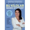 Bu Kilolar Neden Gitmiyor?