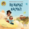 Bu Namaz Kaçmaz