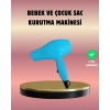 CEYLAN ADAM Çocuklara Uygun Saç Kurutma Makinesi – Güvenli, Yumuşak ve Nazik Kurutma Deneyimi