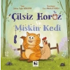 Çilsiz Horoz ve Miskin Kedi